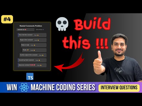 Build infinite nested comments system | nested comments in react | win react machine coding series 4