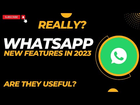 WhatsApp's New Features in 2023: All You Need to Know