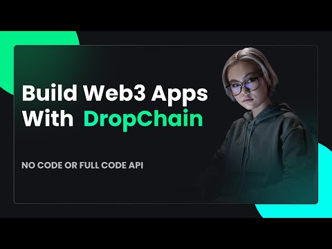Get Started With DropChain API | Build A Web3 App