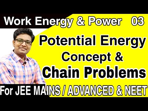 Potential Energy Questions | Potential Energy Chain Problems | Work Energy and Power Numericals