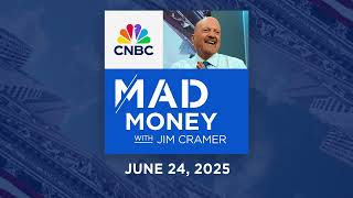 Mad Money 6/24/25 | Audio Only