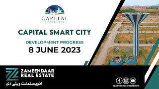 Capital  Smart City Development Progress  Zameendaar Real Estate 8 JUNE 2023