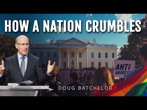 How a Nation Crumbles | Doug Batchelor