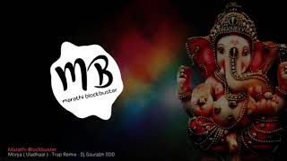 Morya ( Uladhaal ) - Trap Remix - DJ Saurabh SDD