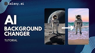 Level Up Your Photos INSTANTLY! How to use AI Background Changer on Galaxy.AI (Tutorial)