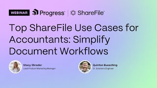 Top ShareFile Use Cases for Accountants: Simplify Document Workflows