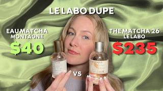 Le Labo The Matcha 26 vs Montagne Eau Matcha | Full side by side comparison