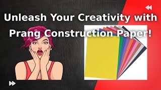 Unleash Your Creativity with Prang Construction Paper!