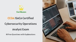 CCOA ISACA Certified Cybersecurity Operations Analyst Exam | 10 Free Questions with Explanations