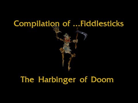 Awfull Champion Compilation - Fiddlesticks the Harbinger of Doom