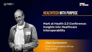 Mark at Health 2.0 Conference: Insights into Healthcare Interoperability