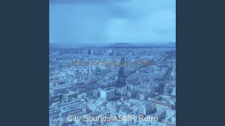 Joyful City ASMR - Vibe for Sleeping