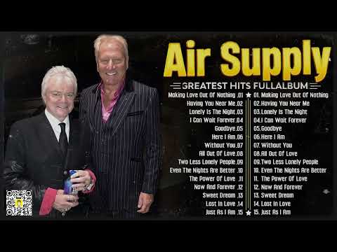 The Best of Air Supply  Soaring Melodies, Timeless Love Songs!