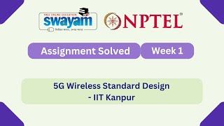 5G Wireless Standard Design Week 1 || NPTEL ANSERS || MYSWAYAM #nptel #nptel2024 #myswayam