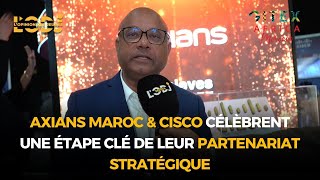 Gitex 2025 : Axians Maroc & Cisco célèbrent une étape clé de leur partenariat stratégique