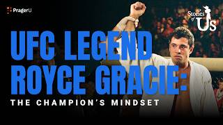 Royce Gracie: The Champion's Mindset | Stories of Us | PragerU