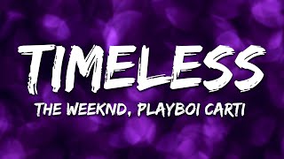 The Weeknd, Playboi Carti - Timeless (Lyrics)