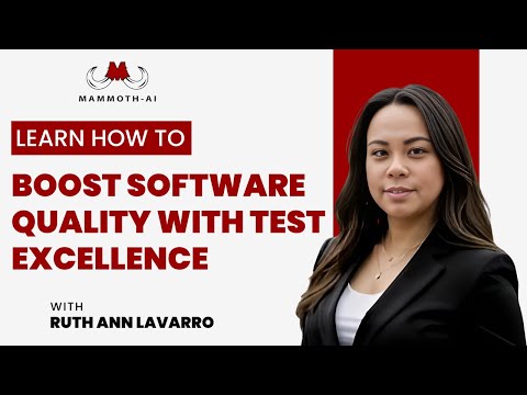How Test Excellence Improves Software Quality | Ruth Ann Lavarro