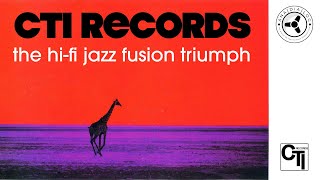 CTI Records: the high-fidelity jazz fusion triumph