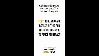 Collaboration Over Competition - The Heart of Social Impact