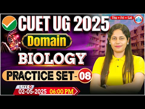 CUET UG 2025 Biology Domain Preparation | CUET Doamin Biology Practice Set #8 | By Swabhi Mam