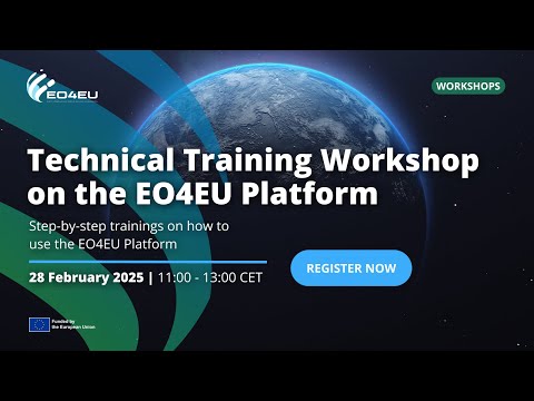 Technical Workshop for EO4EU Platform Training, 28 February, 2025