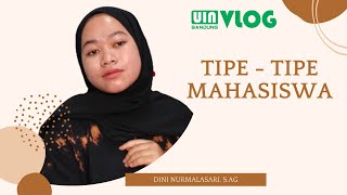 TIPE - TIPE MAHASISWA [UIN SGD BANDUNG] #uinsunangunungdjatibandung