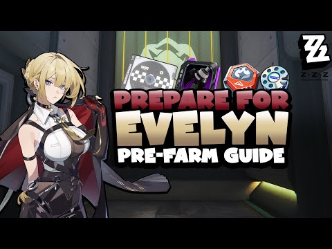 Evelyn Pre-Farm Guide! Have her Ready Day ONE! | Zenless Zone Zero | Preparing with Hako