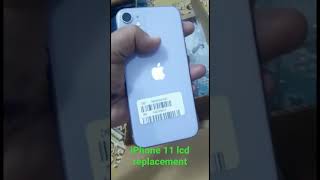 iPhone 11 LCD  replacement