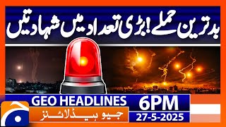 Geo News Headlines 6 PM - 27th May 2025