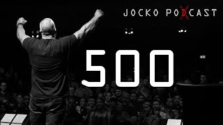 Jocko Podcast 500: We Choose To Live.