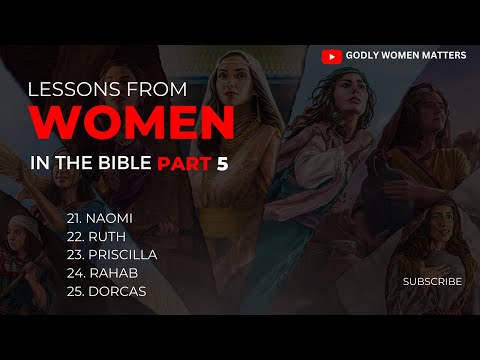 Lessons from Women in the Bible | PART 5