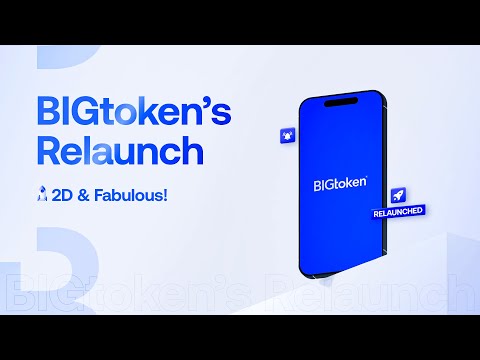 BIGtoken’s Relaunch Just Got 2D!