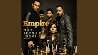 More Than I'm Ready For (From "Empire")