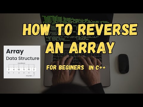 How to Reverse an Array in C++ | Step-by-Step Guide