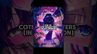 Top 10 characters in cote #anime #animeedit #edit #cote #classroomoftheelite #ayanokoji #shorts