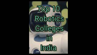 Top Robotics Engineering Colleges in India #engineeringcollege #iits #robotics #bitspilani