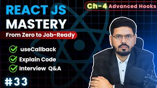 React JS Mastery: Ch 4 – useCallback in react | Advanced Hooks| ep33