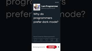 096 Why Do Programmers Prefer Dark Mode? | #Shorts #Memes #IamProgrammerLK