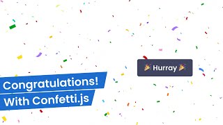 Confetti Effect | HTML CSS and Vanilla Javascript | Confetti.js