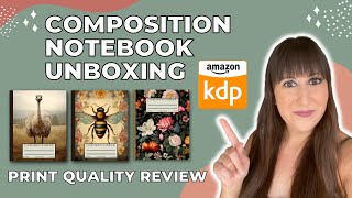 Unboxing My Amazon KDP Composition Notebooks | Print Quality Review