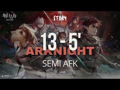 [Arknights] New Story The Whirlpool That Is Passion Art | 13 - 5' Semi Afk