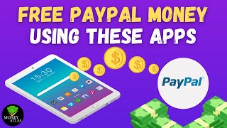 Get FREE PAYPAL MONEY Everyday Using These Apps | Make PayPal Money Online 2022