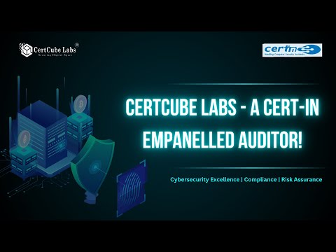 Certcube Labs – A CERT-IN Empanelled Cybersecurity Auditor