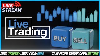 🔴 Live Day Trading! | Take Profit Trader APEX, MFF and Tradeify
