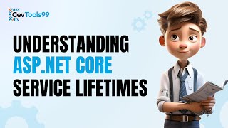Understanding ASP.NET Core Service Lifetimes #devtools99 #aspnetcore #aspdotnetcore #webdevelopment
