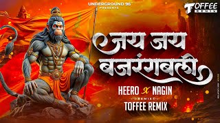 Jai Jai Bajrangbali x Heero Vs Nagin Vs Horn Dj Song | Jay Jay Bajrangbali | Toffee Remix |Ramnavami