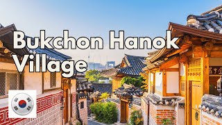 Exploring the Secret Streets of Bukchon Hanok Village!