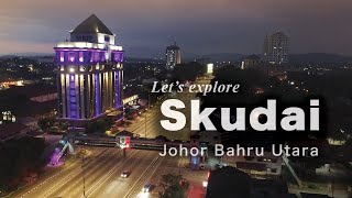 Let's Explore Skudai - Johor [4K60P]