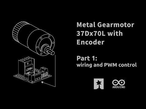37Dx70L and 37Dx54L geared motors. Part 1 - wiring and PWM control by Arduino